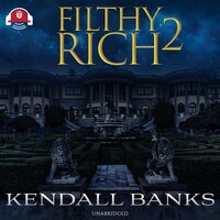 Filthy Rich: Part 2 - Kendall Banks