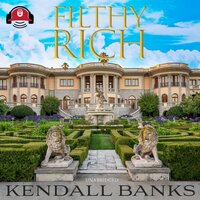 Filthy Rich: Part 1 - Kendall Banks