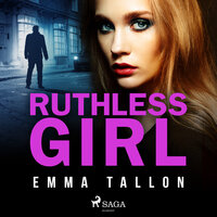 Ruthless Girl - Emma Tallon