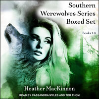 Southern Werewolves Series Boxed Set: Books 1-3 - Heather MacKinnon