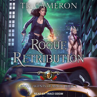 Rogue Retribution - Michael Anderle, Martha Carr, TR Cameron