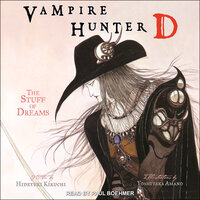 Vampire Hunter D: The Stuff of Dreams - Hideyuki Kikuchi