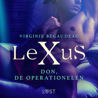 LeXuS: Don, de Operationelen - Een erotische dystopie - Virginie Bégaudeau