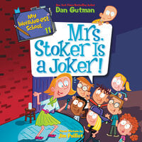 My Weirder-est School #11: Mrs. Stoker Is a Joker! - Dan Gutman