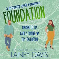 Foundation: A Grouchy Geek Romance - Lainey Davis