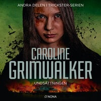 Undsättningen - Caroline Grimwalker