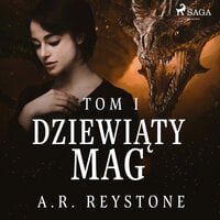 Dziewiąty Mag. Tom 1 - A.R. Reystone