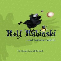 Ralf Rabinski: Ralf Rabinski und das knurrende Ei - Ulrike Rank