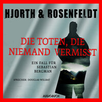 Die Toten, die niemand vermißt - Hans Rosenfeldt, Michael Hjorth