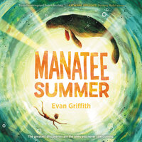 Manatee Summer - Evan Griffith