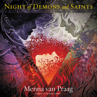 Night of Demons and Saints: A Novel - Menna van Praag