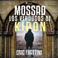 Mossad, los verdugos de Kidon - Eric Frattini