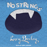 No Strings: A Novel - Lucy Bexley