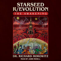 Starseed R/evolution: The Awakening - Dr. Richard Horowitz