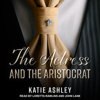 The Actress and the Aristocrat - Katie Ashley
