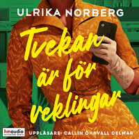 Tvekan är för veklingar - Ulrika Norberg