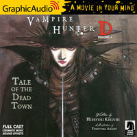 Vampire Hunter D: Volume 4 - Tale of the Dead Town [Dramatized Adaptation]: Vampire Hunter D 4 - Yoshitaka Amano, Hideyuki Kikuchi