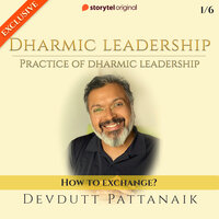 EPISODE 1 : How to Exchange? - Devdutt Pattanaik