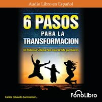6 Pasos Para La Transformación - Carlos E. Sarmiento