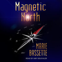 Magnetic North - Marie Bassette