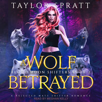 A Wolf Betrayed - Taylor Spratt