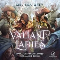 Valiant Ladies - Melissa Grey