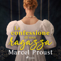 La confessione di una ragazza - Marcel Proust
