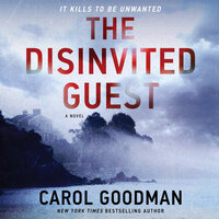 The Disinvited Guest: A Novel - Carol Goodman