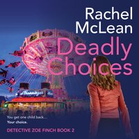 Deadly Choices - Rachel McLean