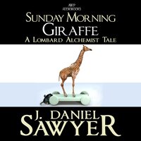 Sunday Morning Giraffe - J. Daniel Sawyer