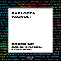 Poverine: Come non si racconta il femminicidio - Carlotta Vagnoli