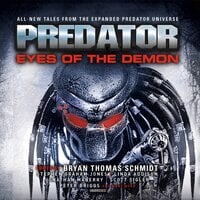 Predator: Eyes of the Demon - Various authors, Bryan Thomas Schmidt