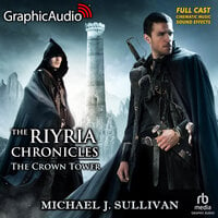 The Crown Tower [Dramatized Adaptation]: The Riyria Chronicles 1 - Michael J. Sullivan