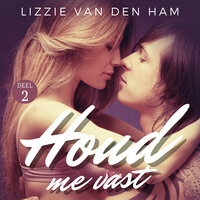Houd me vast: Deel 2 van Dans met me - Lizzie van den Ham