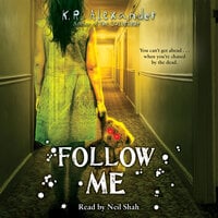 Follow Me - K. R. Alexander