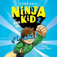 Flying Ninja!: Ninja Kid 2 - Anh Do