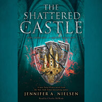 The Shattered Castle - Jennifer A. Nielsen