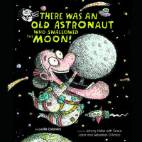 There Was an Old Astronaut Who Swallowed the Moon! - Lucille Colandro