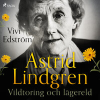 Astrid Lindgren: Vildtoring och lägereld - Vivi Edström