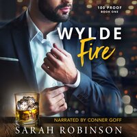 Wylde Fire: A 100 Proof Novel - Sarah Robinson