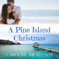 A Pine Island Christmas - Caroline Mickelson