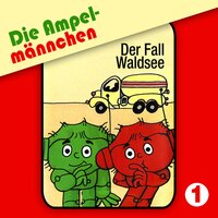 Die Ampelmännchen: Der Fall Waldsee - Michael Weckler, Erika Immen