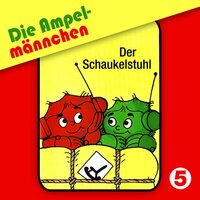 Die Ampelmännchen: Der Schaukelstuhl - Fritz Hellmann, Erika Immen
