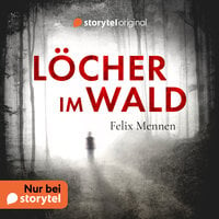 Löcher im Wald - Felix Mennen