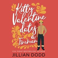 Kitty Valentine Dates a Fireman - Jillian Dodd