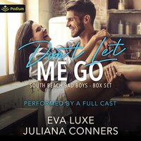 Don't Let Me Go: South Beach Bad Boys - Eva Luxe, Juliana Conners