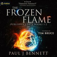 The Frozen Flame: Publisher's Pack: The Frozen Flame, Books 1-2 - Paul J Bennett