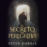 El secreto del peregrino - Peter Harris