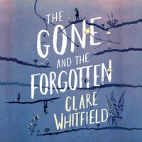The Gone and the Forgotten - Clare Whitfield