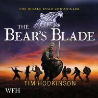 The Bear's Blade: The Whale Road Chronicles, Book 5 - Tim Hodkinson